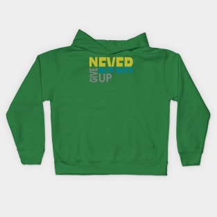 NEVER EVER GIVE UP Kids Hoodie